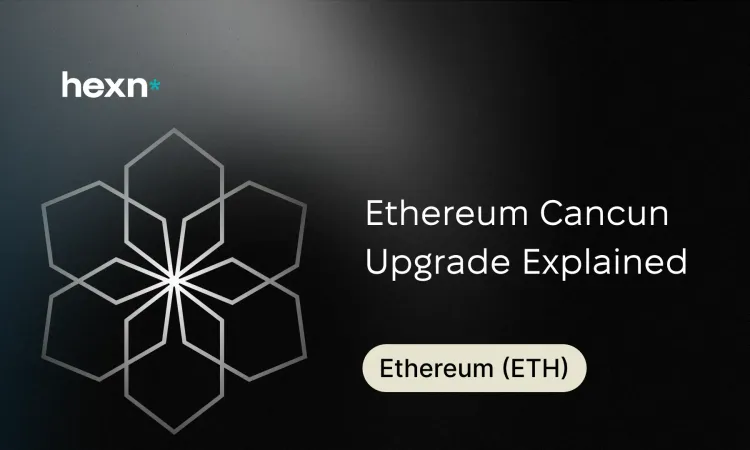 Ethereum Cancun Upgrade Explained