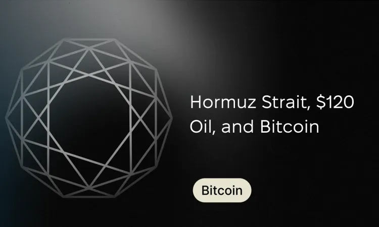 Hormuz Strait, $120 Oil, and Bitcoin: What Happens to Crypto in 2026