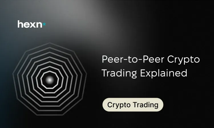Peer-to-Peer Crypto Trading Explained