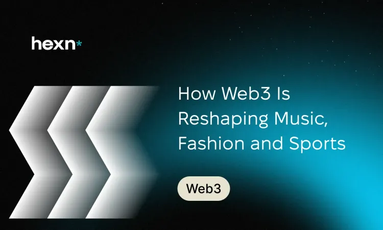 How Web3 Is Reshaping Music, Fashion and Sports Economies
