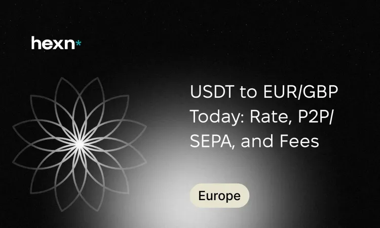 USDT to EUR/GBP Today: Rate, P2P/SEPA, and Fees