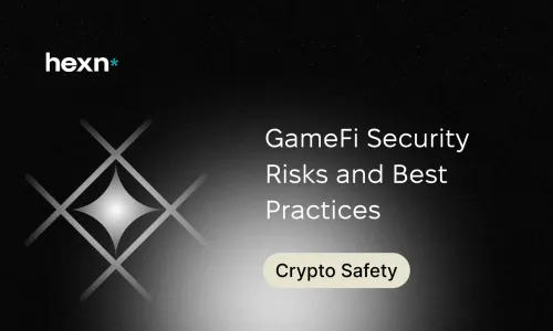 GameFi Security Risks and Best Practices 