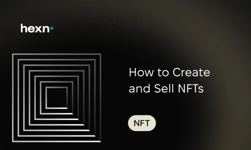 How to Create and Sell NFTs